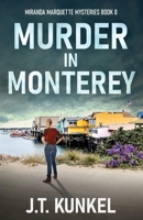 Murder in Monterey (Miranda Marquette Mysteries) 4824123178 Book Cover