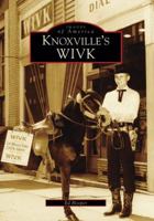 Knoxville's WIVK 0738567035 Book Cover