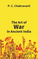 The Art of War in Ancient India 9351285405 Book Cover
