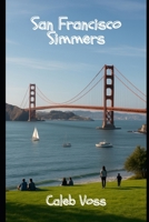San Francisco Simmers (Cozy-Q Adventures) B0FQ34G3G6 Book Cover