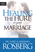 Healing the Hurt in Your Marriage 1589971043 Book Cover