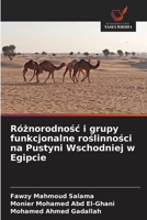 Róznorodnosc i grupy funkcjonalne roslinnosci na Pustyni Wschodniej w Egipcie (Polish Edition) 6208528992 Book Cover