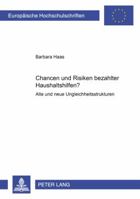 Chancen Und Risiken Bezahlter Haushaltshilfen?: Alte Und Neue Ungleichheitsstrukturen 3631507313 Book Cover