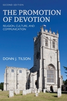The Promotion of Devotion: Religion, Culture, and Communication 1793556148 Book Cover