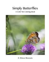 Simply Butterflies: A Color Me Coloring Book 1534742816 Book Cover