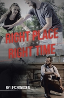 At the Right Place at the Right Time 1698715919 Book Cover