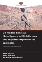 Un modèle basé sur l'intelligence artificielle pour des enquêtes exploratoires optimales (French Edition) 6208622697 Book Cover