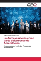 La Autoevaluación como parte del proceso de Acreditación 6202248033 Book Cover