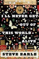 I'll Never Get Out of This World Alive 0547754434 Book Cover
