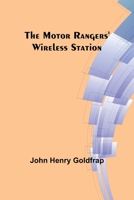 The Motor Rangers' Wireless Station 9357958347 Book Cover