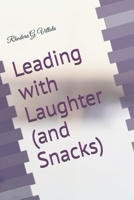 Leading with Laughter (and Snacks) B0FHFL2VFR Book Cover