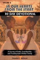 In Our Hearts from the Start: 30 Day Devotional Volume II: 30 Day Devotional B0H7HY6JCX Book Cover