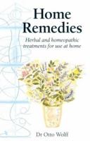 Home Remedies: Herbal and Homeopathic Remedies for Use at Home 0880103620 Book Cover