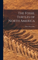 The fossil turtles of North America 1015715478 Book Cover