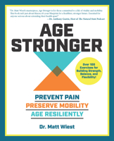 The Aging Stronger Fix: Prevent Pain. Preserve Mobility. Age Resiliently 0760393508 Book Cover