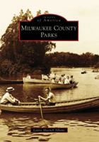Milwaukee County Parks 0738550841 Book Cover