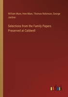 Selections from the Family Papers Preserved at Caldwell 3385356407 Book Cover