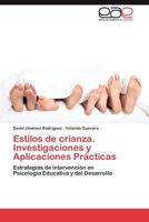 Estilos de crianza. Investigaciones y Aplicaciones Prácticas 3845492457 Book Cover