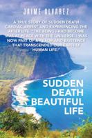 Sudden Death Beautiful Life 1524646598 Book Cover