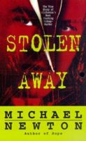 Stolen Away: The True Story Of California's Most Shocking Kidnap-Murder 0671017489 Book Cover
