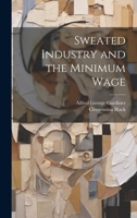 Sweated Industry and the Minimum Wage 1021886653 Book Cover
