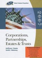 West Federal Taxation 2007: Corporations, Partnerships, Estates, and Trusts (Professional Version) (West Federal Taxation Corporations, Partnerships, Estates and Trusts) 0324313624 Book Cover
