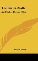 The Poet's Death: And Other Poems 1165648512 Book Cover