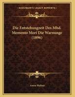 Die Entstehungzeit Des Mhd. Memento Mori Die Warnunge 1162496967 Book Cover