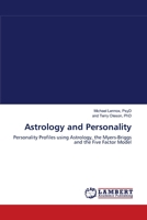 Astrology and Personality: Personality Profiles using Astrology, the Myers-Briggs and the Five Factor Model 3838301382 Book Cover