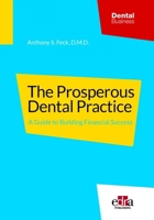 The Prosperous Dental Practice: a guide to building financial success 173712615X Book Cover