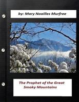 Prophet Of The Great Smoky Mountains, The (BCL1-PS American Literature) 1974574938 Book Cover