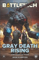 BattleTech: Gray Death Rising: (a BattleTech Collection) (BattleTech Anthology) 1638611491 Book Cover