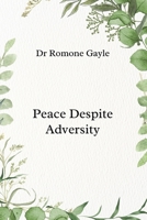 Peace Despite Adversity B0HGGXX9FK Book Cover