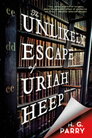 The Unlikely Escape of Uriah Heep 0316452718 Book Cover