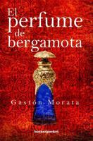 El perfume de bergamota 8492516186 Book Cover