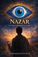 NAZAR: Um romance que transforma o tempo (Portuguese Edition) B0HMKGRJWW Book Cover