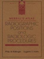 Merrill's Atlas of Radiographic Positions and Radiologic Procedures - Volume 3 0815126530 Book Cover