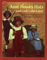 Aunt Flossie's Hats (and Crab Cakes Later) 0590488813 Book Cover