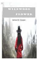 Wildwood Flower 0999637703 Book Cover