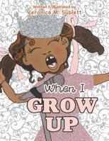 When I Grow Up 172830332X Book Cover