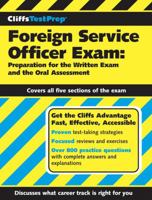 CliffsTestPrep Foreign Service Office Exam : Preparation for the Written Exam and the Oral Assessment