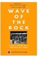 Wave Of The Rock: Viaje a travès de la historia del Rock (Spanish Edition) B088N4XZ92 Book Cover