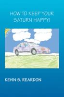 How to Keep Your Saturn Happy 1553693302 Book Cover