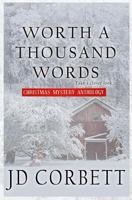 Worth a Thousand Words: Christmas Mystery Anthology 1729429920 Book Cover