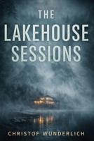 The Lakehouse Sessions B0GXRS7398 Book Cover