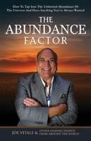 The Abundance Factor: How To Tap Into The Unlimited Abundance Of The Universe And Have Anything You've Always Wanted 0996446087 Book Cover
