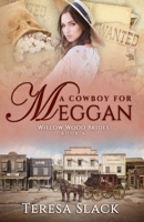 A Cowboy for Meggan: Sweet Historical Western Romance 1732786267 Book Cover