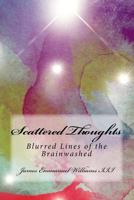 Scattered Thoughts: Blurred Lines of the Brainwashed 197440501X Book Cover