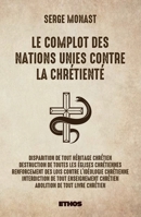 Le Complot des Nations Unis contre la Chrétienté (French Edition) B01N40O4W9 Book Cover