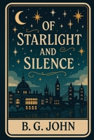 Of Starlight and Silence B0FJFVM2VW Book Cover